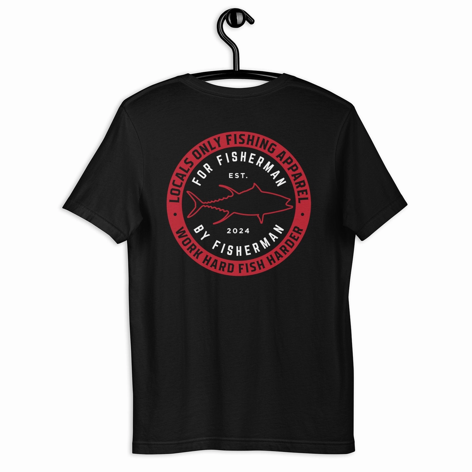 Locals Only Work Hard Fish Harder T-Shirt